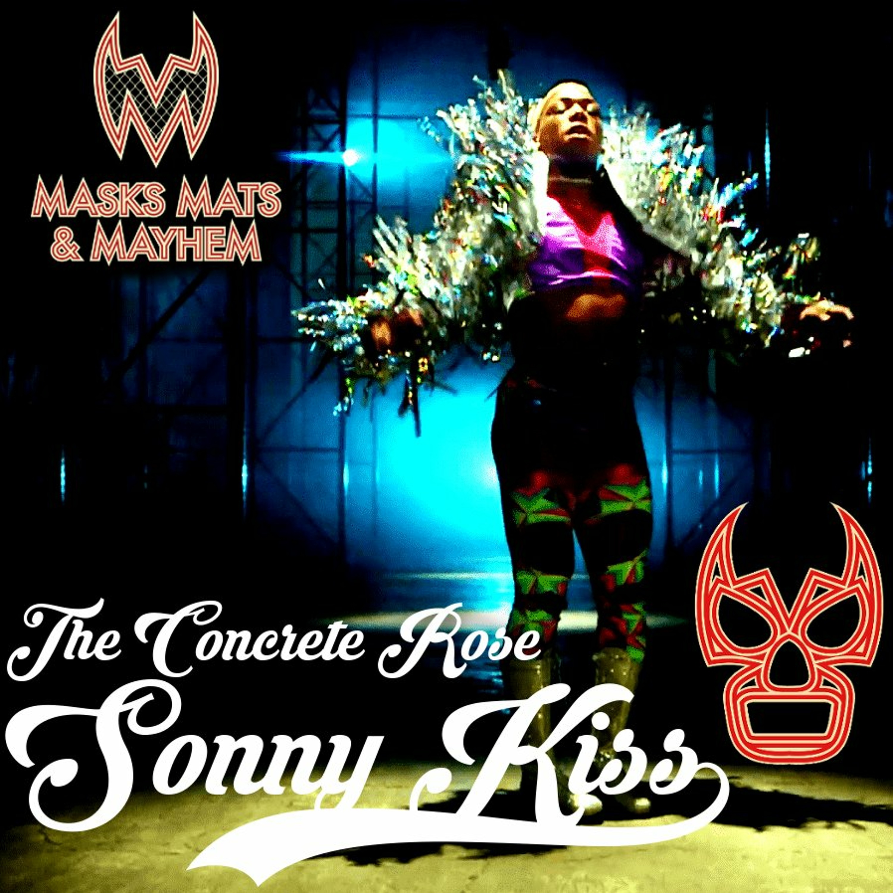 Masks, Mats & Mayhem EP#94 - Sonny Kiss AKA XOLishus from Lucha Underground - 5-20-18