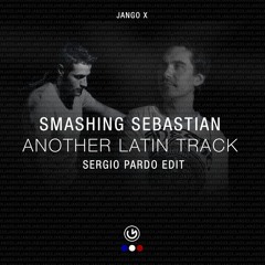 Smashing Sebastian - Another Latin Track (Sergio Pardo Edit (Radio Edit)