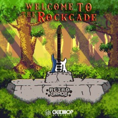 Retrograde - Welcome To The Rockcade [FREE DOWNLOAD]