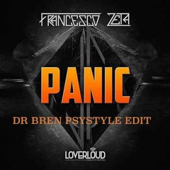 Fransesco Zeta - Panic (Dr Bren PsyStyle Edit )