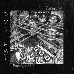 Phormix Podcast #124 DVS NME