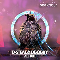 D-Steal & Dbobby - All Kill(Original Mix) Bigroom Releases Top #9 Bigroom Chart #39
