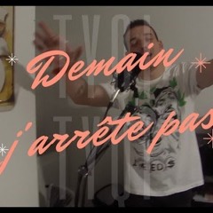 Demain J'arrête Pas - TYQI Remix(25/04/2017)