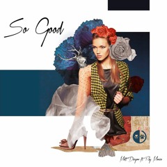 So Good (feat. Ray Monica)