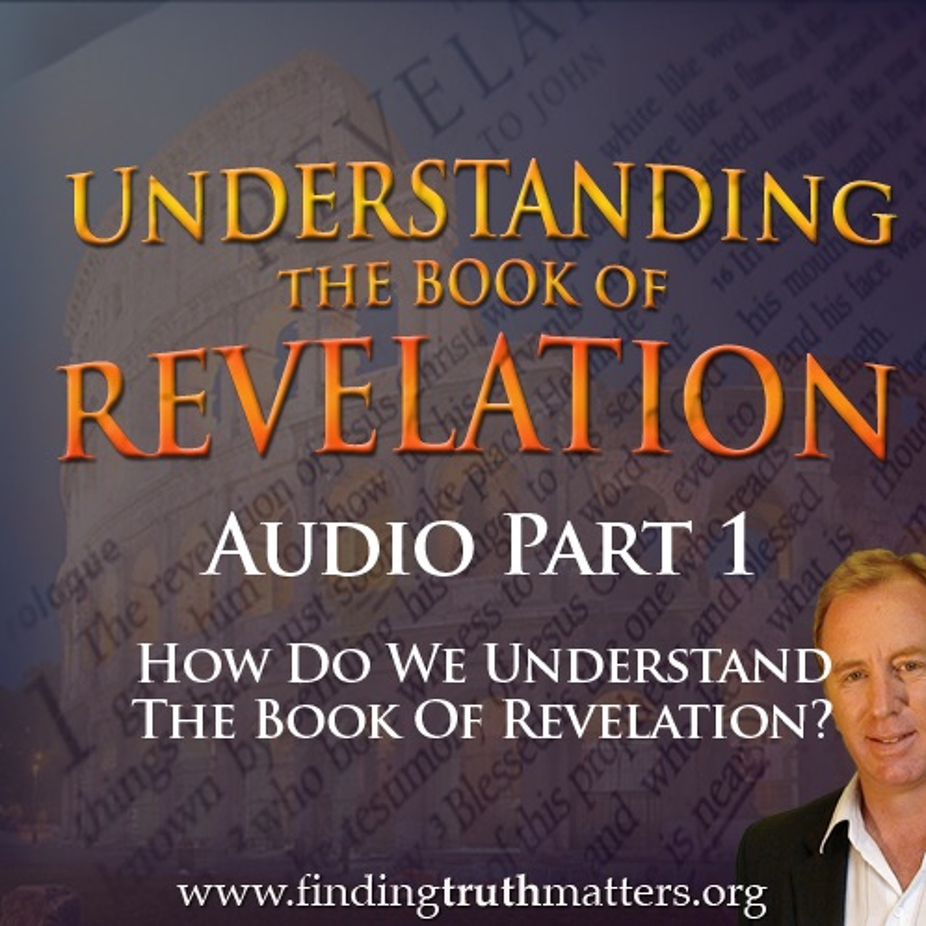 Understanding The Book of Revelation Series, Part 1 episode artwork