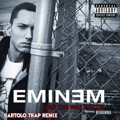 Eminenm feat. Rihanna - Love The Way You Lie (Bartolo Trap Remix)
