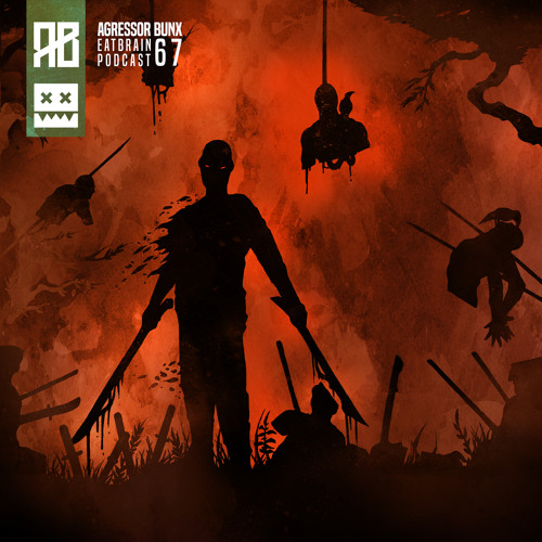EATBRAIN Podcast 067 by Agressor Bunx