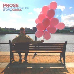 Prose (featuring Manchester Survivors Choir) - A City United