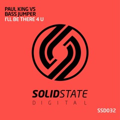 SSD032: Paul King Vs Bass Jumper - I'll Be There 4 U OUT NOW!