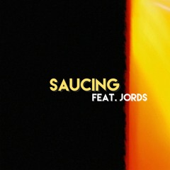 Saucing (feat. Jords)