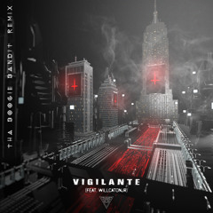 Lucchii - Vigilante Feat. WillCatonJr (Tha Boogie Bandit Remix)
