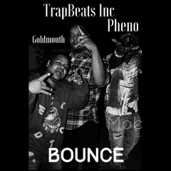 Bounce  Pheno feat. GoldMouth