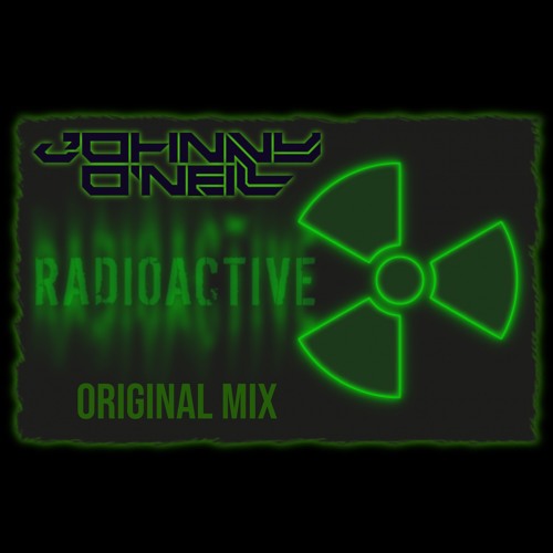 Johnny O'Neill - Radioactive (Original Mix)