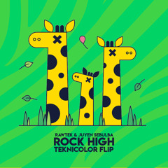 Rawtek & Juyen Sebulba - Rock High ft. Keno (Teknicolor Flip)