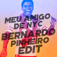 Meu amigo de Nova York (Bernardo Pinheiro Edit)