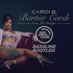 Cardi B - Bartier Cardi ft. 21 Savage (Arc Nade Bassline Bootleg) [Free Download]