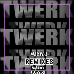 Kylian Ruano - TWERK (Maxvll Remix)