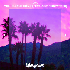 SWU - Mulholland Drive (feat. Amy Kirkpatrick)