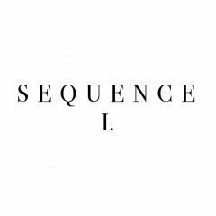 Sequence I.
