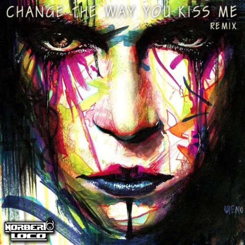 Changed the way you kiss me | Remix