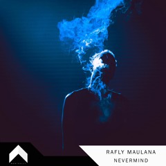 Rafly Maulana - Nevermind [Magically Release]