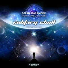 Ocean Star Empire - How Small We Are (Solitary Shell Remix) || FREE DOWNLOAD - Updated mix