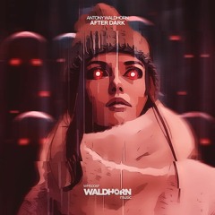 Antony Waldhorn - After Dark (Radio Edit)