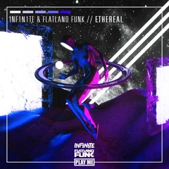 INF1N1TE & Flatland Funk - Ethereal