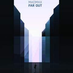 MADMAX - Far Out