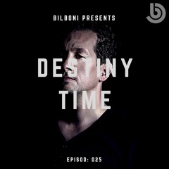 BILBONI Present DESTINY TIME 025 Live Set From Club Vertigo Free Download