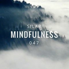 Mindfulness Episode 47