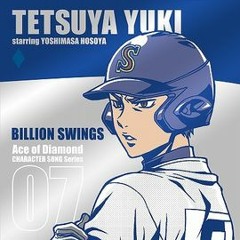 Billion Swings/Yuki Tetsuya (CV:Yoshimasa Hosoya)(Diamond no Ace)
