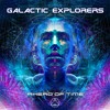 Скачать видео: 03. Galactic Explorers - Ahead Of Time OUT NOW!!! @ Sacred Technology