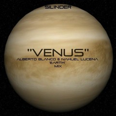 Silinder - Venus (Alberto Blanco & Nahuel Lucena 'Earth' Mix) [FREE DOWNLOAD]