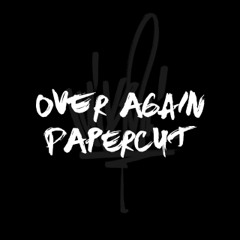 Over Again/Papercut (Instrumental)