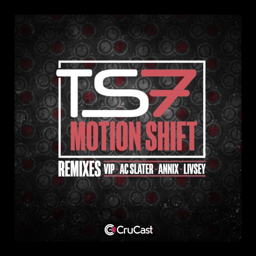 TS7 - Motion Shift (AC Slater Remix)