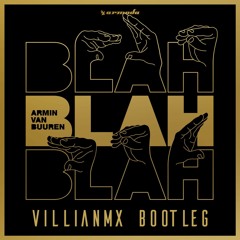 Armin van Buuren-Blah Blah Blah（VillianmX Remix）