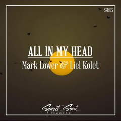 Mark Lower & Liel Kolet - All In My Head