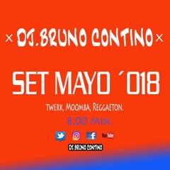 DJ Bruno Contino - Set Mayo 018 (Moomba, Reggaeton Y Twerk)