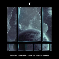 Count On Me (Feat. Geriel) - Charzrd x Ghaspar [ʜ/ʀ Future Bass Release]