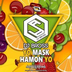 Dj Bross - Yo Mask Hamon Yo