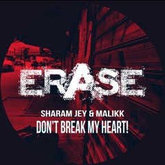Sharam Jey & Malikk - Don't Break My Heart! Date Release: 22 June (Preview)