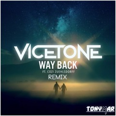 Vicetone - Way Back (Tonymar Remix)