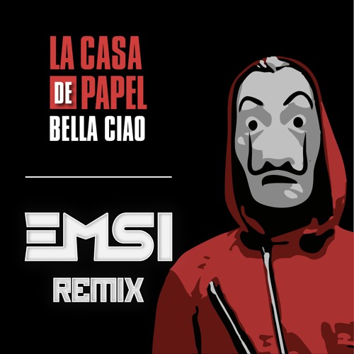 Stream La Casa De Papel - Bella Ciao (EMSI Remix) by EMSI | Listen online  for free on SoundCloud