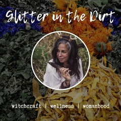 Glitter in the Dirt | Introduction Episode