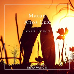 Matuê - Anos Luz ( SEVEK Remix )
