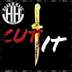 Hoax And Haze-Cut it Freestyle