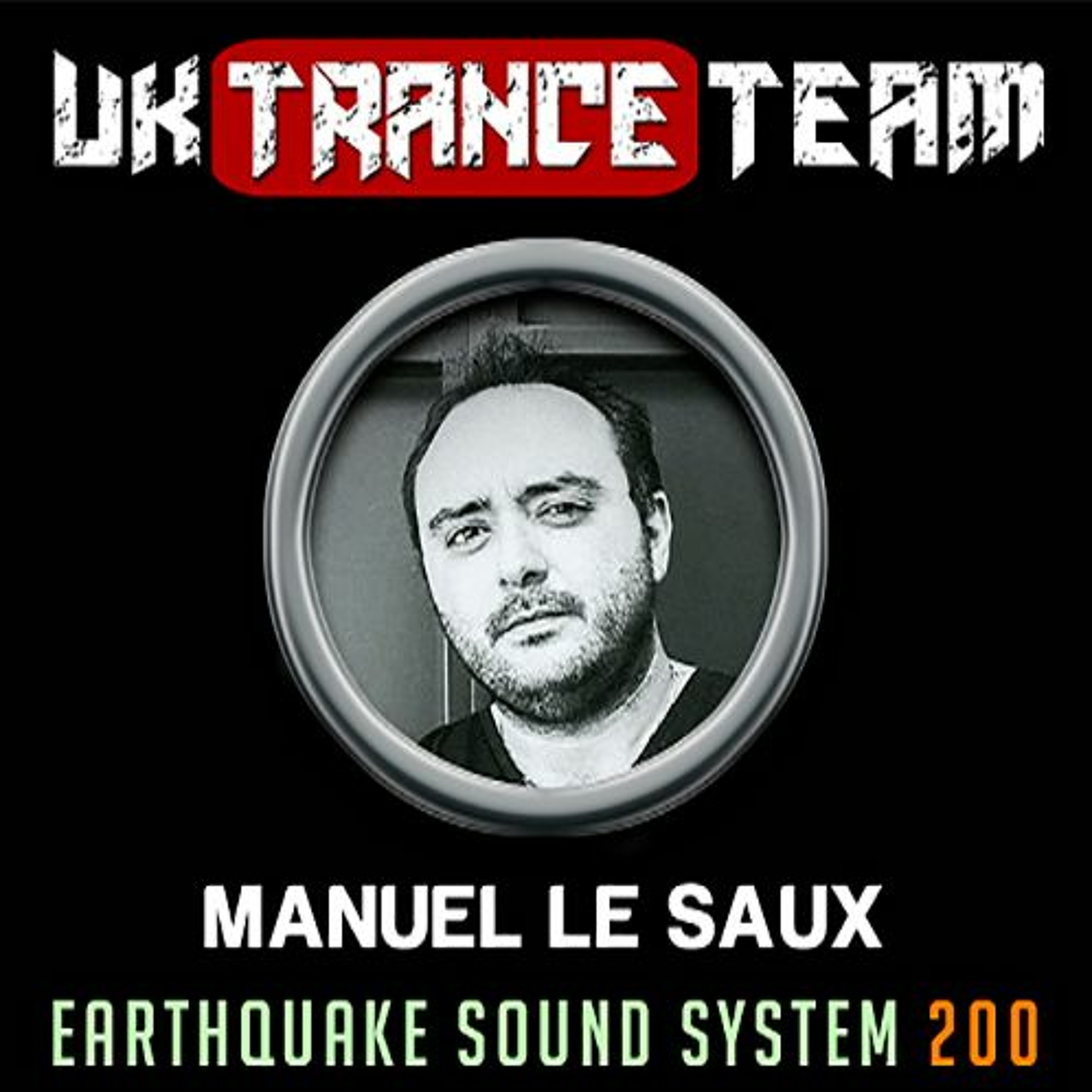 UkTranceTeam Pres. Earthquake Sound System 200 (Manuel Le Saux Mix) episode artwork