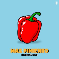 Radical One - Mas Pimiento [Worldwide Exclusive]