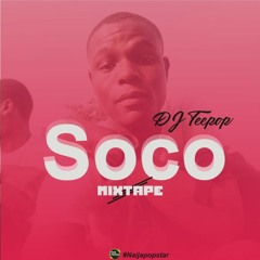 DJ Teepop – “Soco” (Naijapopstar May 2018 Mixtape)